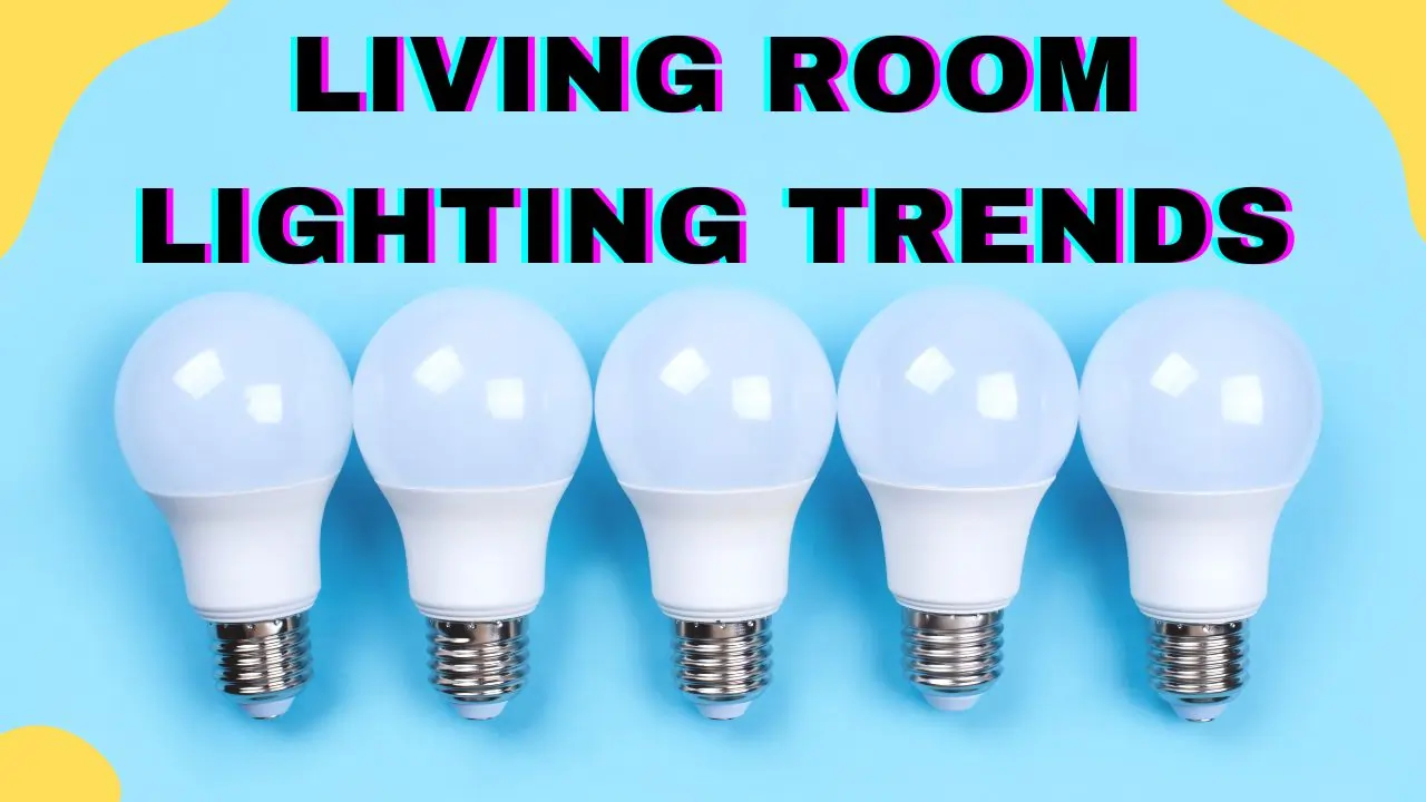 living room lighting trends